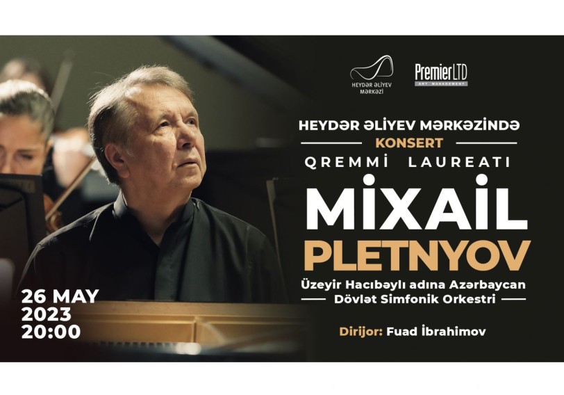 Məşhur pianoçu Mixail Pletnyov Heydər Əliyev Mərkəzində çıxış edəcək