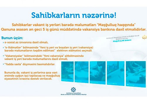 Vakant iş yerləri barədə məlumatlar ən geci 5 iş günü müddətində vakansiya bankına daxil edilməlidir