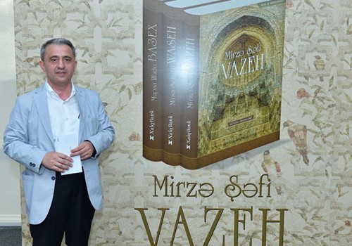 Mirzə Şəfi Vazehin “Bütün əsərləri”