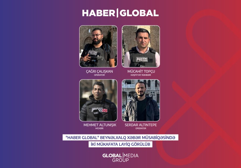 “Haber Global" beynəlxalq xəbər müsabiqəsində iki mükafata layiq görülüb