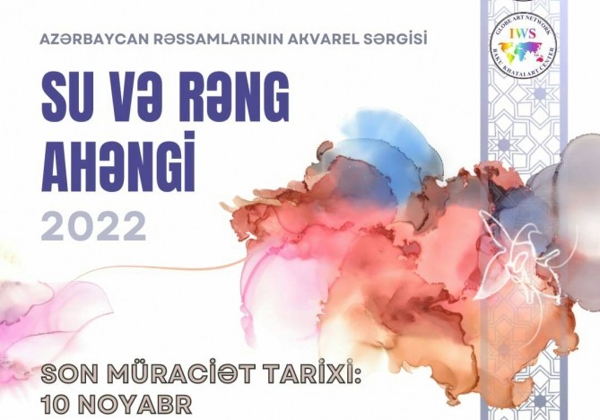 Bakıda "Su və rəng ahəngi-2022” akvarel sərgisi açılacaq