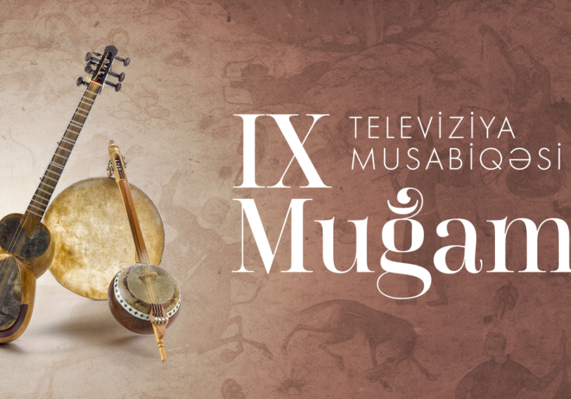 “Muğam” Televiziya Müsabiqəsi başlayır